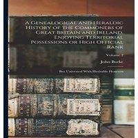 John Burke A Genealogical & Heraldic History of the Commoners of Great in White