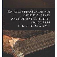 Anonymous English-modern Greek & Modern Greek-english Dictionary..
