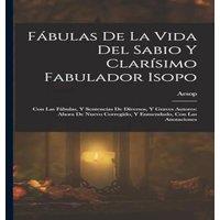 Aesop Fabulas De La Vida Del Sabio Y Clarisimo Fabulador Isopo: Con Las in White