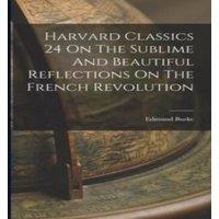 Edmund Burke Harvard Classics 24 On The Sublime & Beautiful Reflections On
