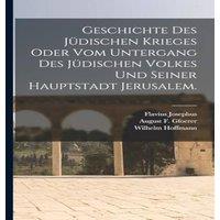 Flavius Josephus Geschichte des judischen Krieges oder vom Untergang des judischen