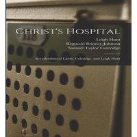 Samuel Taylor Coleridge Christ's Hospital: Recollections of Lamb, Coleridge, & Leigh