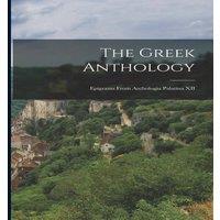 Anonymous The Greek Anthology: Epigrams From Anthologia Palatina XII