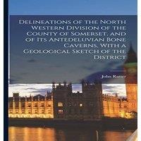John Rutter Delineations of the North Western Division of the County of