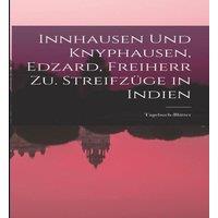 Anonymous Innhausen Und Knyphausen, Edzard, Freiherr Zu. Streifzuge in