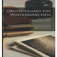 Heinrich Heine Deutschland, ein Wintermarchen: Faksimiledruck nach der in White