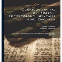 Samuel Johnson Companion to Johnson's Dictionary, Bengali & English; Peculiarly