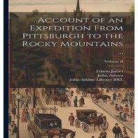 John Adams Account of an Expedition From Pittsburgh to the Rocky Mountains