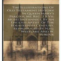 Anonymous The Illustrations Of Old Testament History In Queen Mary's