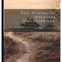 Anonymous The Poems of William Shakespeare: Comprehending Venus & Adonis in White