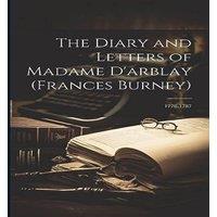 Anonymous The Diary & Letters of Madame D'arblay (Frances Burney):
