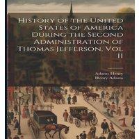 Henry Adams History of the United States of America During the Second