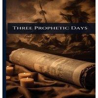 TBD Three Prophetic Days Hardcover Book