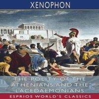 Xenophon The Polity of the Athenians & the Lacedaemonians (Esprios
