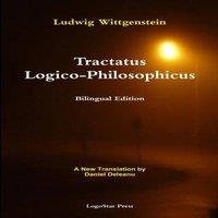 Ludwig Wittgenstein Tractatus Logico-Philosophicus (Bilingual Edition): A New