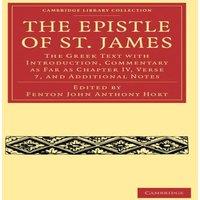 Cambridge University Press The Epistle of St. James: The Greek Text with Introduction