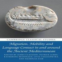 Cambridge University Press Migration, Mobility & Language Contact in & around the Ancient in White