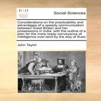 John Taylor Considerations on the practicability & advantages of a speedy