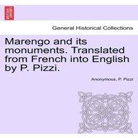 Anonymous Marengo & its monuments. Translated from French into English by
