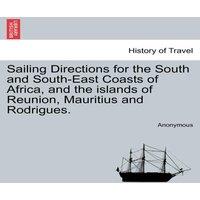 Anonymous Sailing Directions for the South & South-East Coasts of Africa