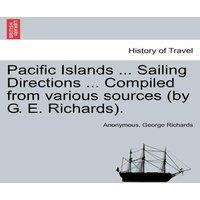 Anonymous Pacific Islands ... Sailing Directions ... Compiled from various