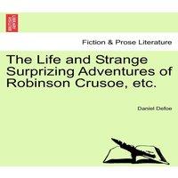 Daniel Defoe The Life & Strange Surprizing Adventures of Robinson Crusoe