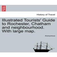 Anonymous Illustrated Tourists' Guide to Rochester, Chatham and