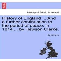 David Hume History of England ... & a further continuation to the period of