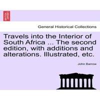 John Barrow Travels into the Interior of South Africa ... The second edition