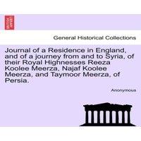 Anonymous Journal of a Residence in England, & of a journey from & to