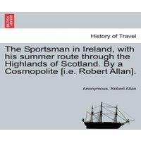 Anonymous The Sportsman in Ireland, with his summer route through the