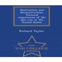 Richard Taylor Destruction & Reconstruction. Personal experiences of the late