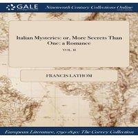 Francis Lathom Italian Mysteries: or, More Secrets Than One: a Romance; VOL. II in White