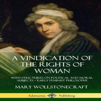 Mary Wollstonecraft A Vindication of the Rights of Woman: With Strictures on Political