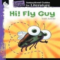 Tracy Pearce Hi Fly Guy: An Instructional Guide for Literature : An