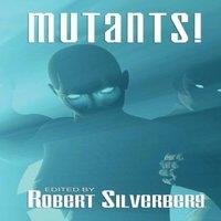 Robert Silverberg Mutants: Science Fiction Stories by Poul Anderson, Frederik Pohl