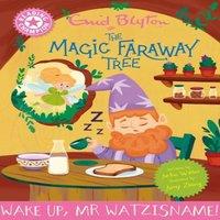 Jackie Walter Reading Champion: Magic Faraway Tree: Wake Up, Mr Watzisname in White