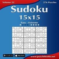 Nick Snels Sudoku 15x15 - Easy to Extreme - Volume 22 - 276 Puzzles Paperback