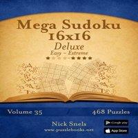 Nick Snels Mega Sudoku 16x16 Deluxe - Easy to Extreme - Volume 35 - 468