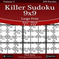 Nick Snels Killer Sudoku 9x9 Large Print - Easy to Hard - Volume 5 - 270