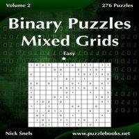 Nick Snels Binary Puzzles Mixed Grids - Easy - Volume 2 - 276 Puzzles