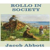 Jacob Abbott Rollo in Society: A Nineteenth-Century Juvenile Classic of in White