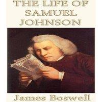 James Boswell The Life of Samuel Johnson: A Masterpiece of Literary Biography