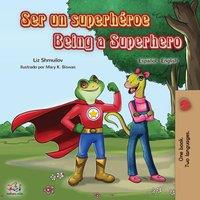 Liz Shmuilov Ser un superheroe Being a Superhero : Spanish English Bilingual in White