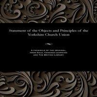 Various Statement of the Objects & Principles of the Yorkshire Church