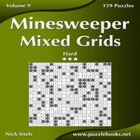 Nick Snels Minesweeper Mixed Grids - Hard - Volume 9 - 159 Logic Puzzles