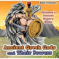 Baby Professor Ancient Greek Gods & Their Powers-Children's Ancient History