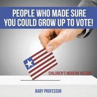 Baby Professor People Who Made Sure You Could Grow up to Vote Children's Modern