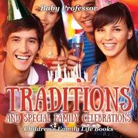 Baby Professor Traditions & Special Family Celebrations- Children's Family Life
