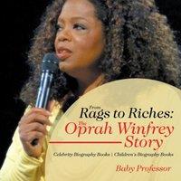 Baby Professor From Rags to Riches: The Oprah Winfrey Story - Celebrity Biography